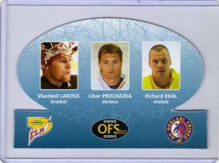 OFS 2002-2003 TRIO # T-16 Lakosil / Procházka / Král - Třinec