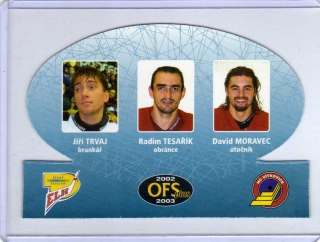 OFS 2002-2003 TRIO # T-18 Trvaj / Tesařík / Moravec - Vítkovice